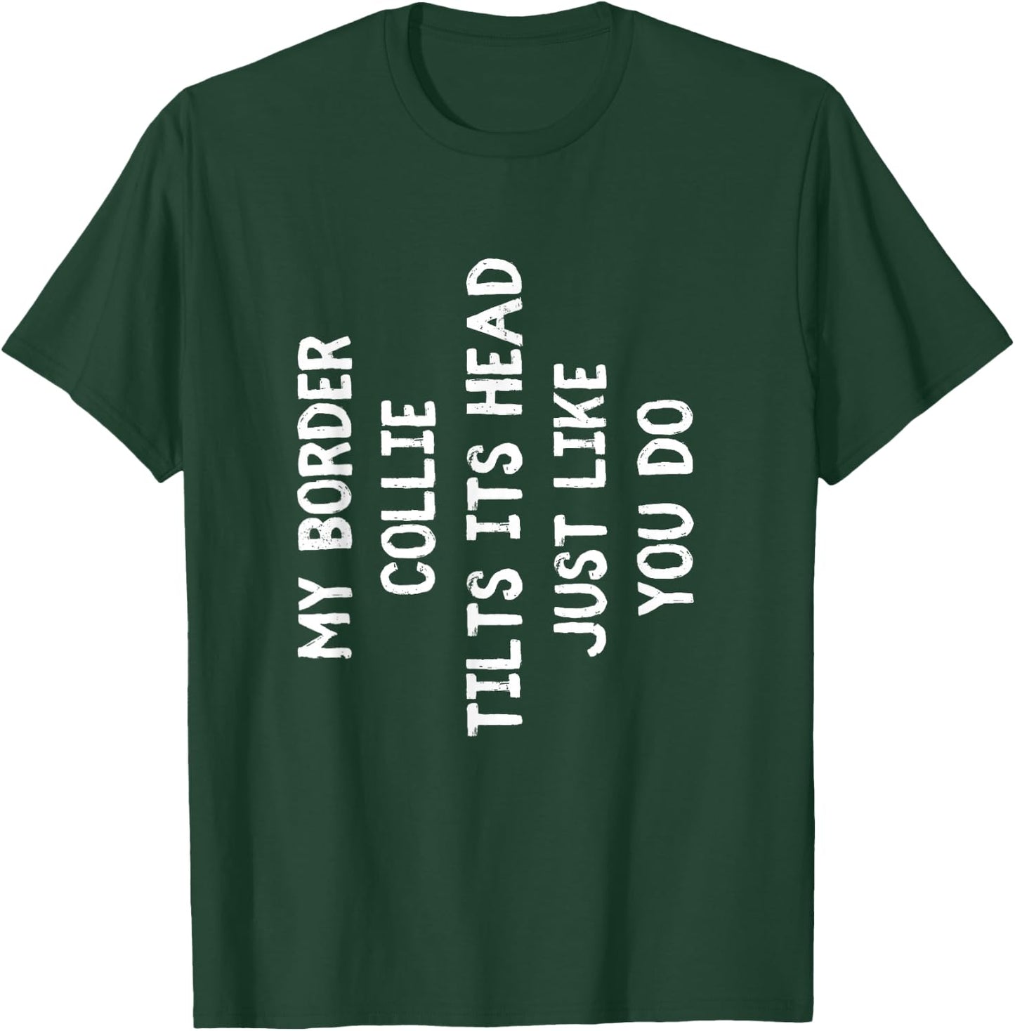 Border Collie Funny Dog Lover Gift Cute Women Men Kids T-Shirt - T-Shirt | Forest