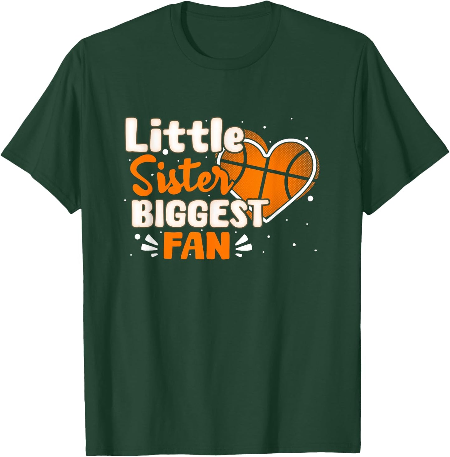 Funny Little Sister Biggest Fan Basketball Lovers Fans Girls T-Shirt - T-Shirt | Forest
