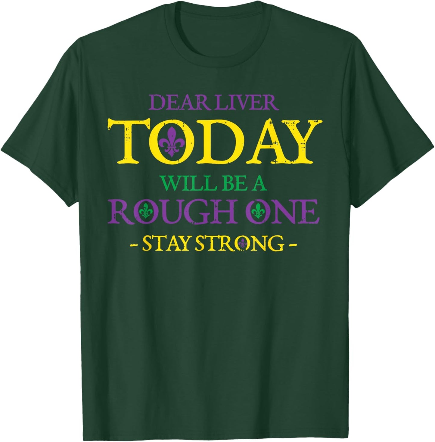 Dear Liver Stay Strong Drinkin Team Funny Mardi Gras Beer T-Shirt - T-Shirt | Forest