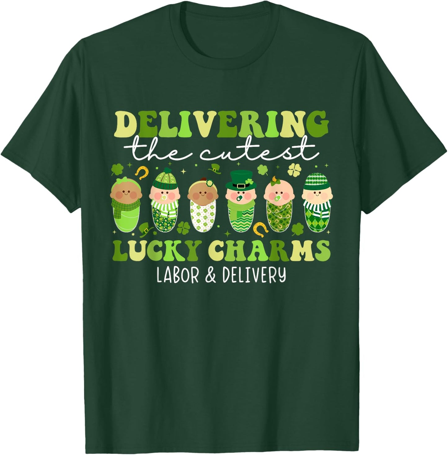 Delivering The Cutest Lucky Charms L&D Nurse St Patricks Day T-Shirt - T-Shirt | Forest