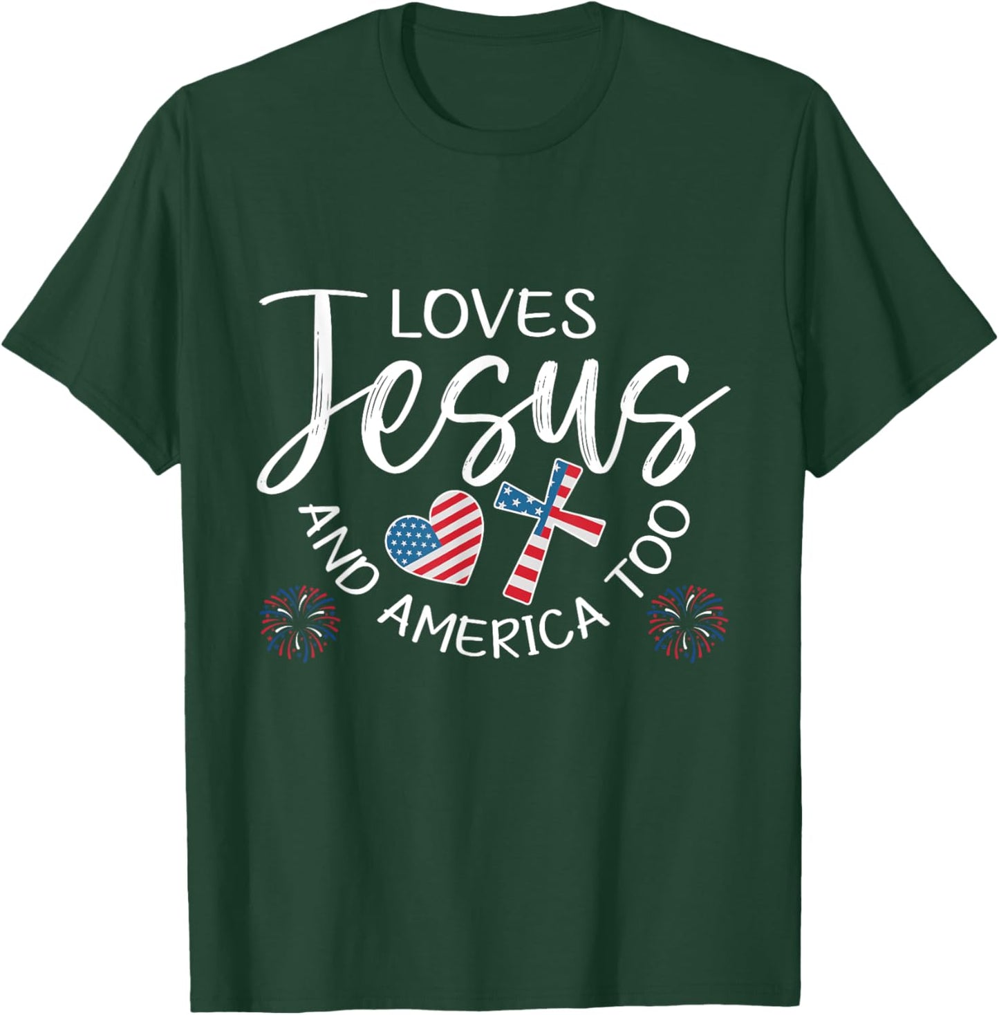Loves Jesus And America Too Christian Patriotic 4th of July T-Shirt - T-Shirt | Forest