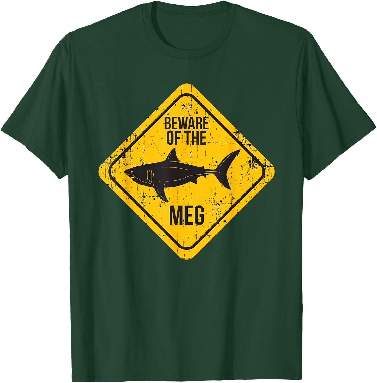 Beware Of The Meg Funny Warning Sign Megalodon Shark Lover T-Shirt - T-Shirt | Forest