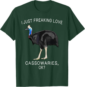 Funny I Just Freaking Love Cassowary Ok? Bird T-Shirt - T-Shirt | Forest