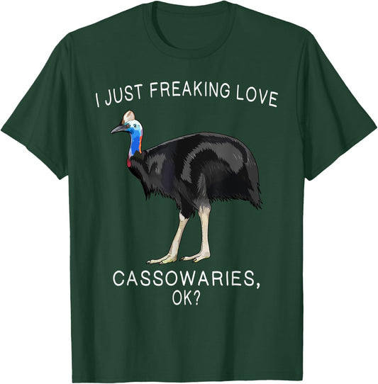 Funny I Just Freaking Love Cassowary Ok? Bird T-Shirt - T-Shirt | Forest