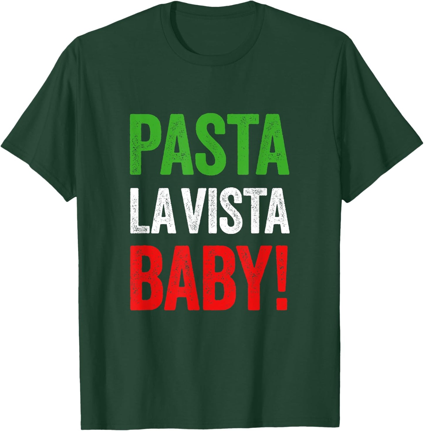 Pasta la Vista Baby funny Italian Food Pasta Day T-Shirt - T-Shirt | Forest