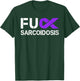 Fuck FU Sarcoidosis Awareness Month Purple Ribbon Support T-Shirt - T-Shirt | Forest