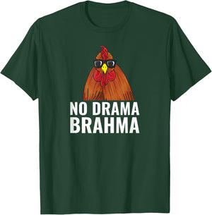 No Drama Brahma Funny Chicken Saying T-Shirt - T-Shirt | Forest