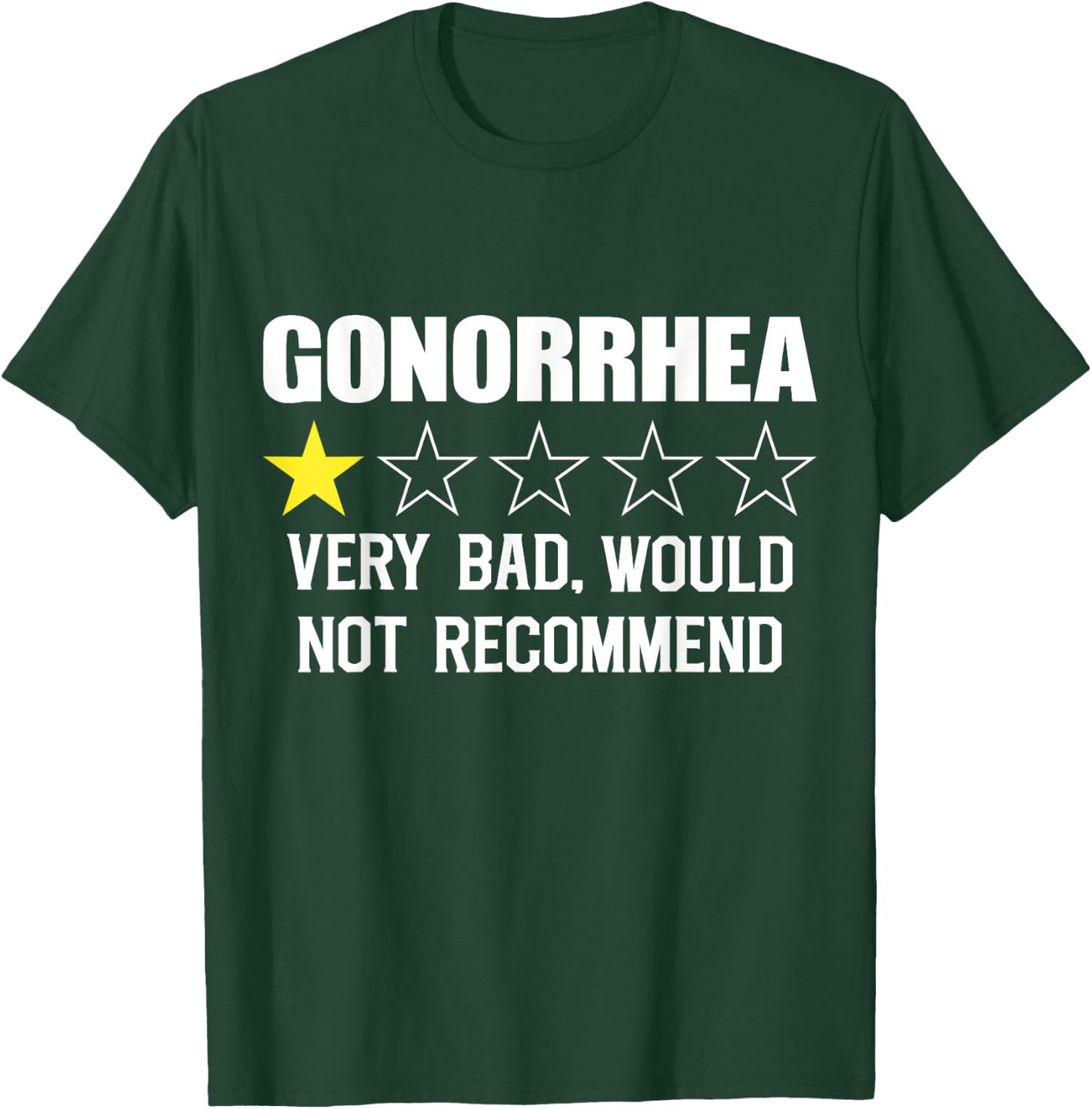 Very Bad Would Not Recommend Gonorrhea Urologist T-Shirt - T-Shirt | Forest