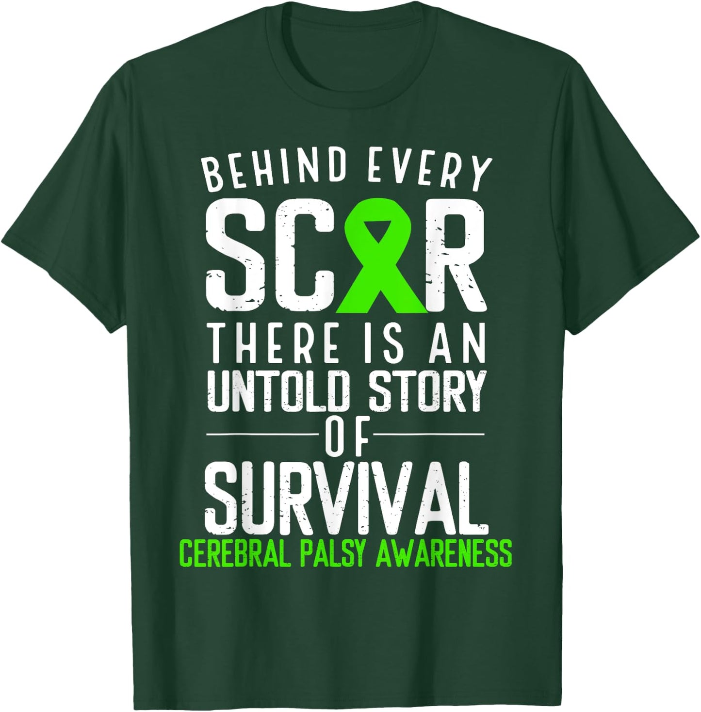 Green Ribbon Behind Every Scar Cerebral Palsy Awareness T-Shirt - T-Shirt | Forest