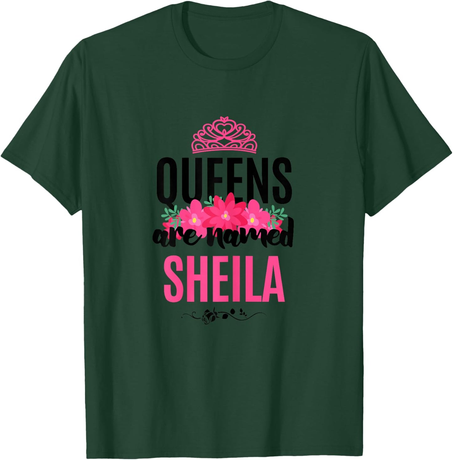 Queens Are Named Sheila Gift Pink Flower Custom Name B-Day T-Shirt - T-Shirt | Forest
