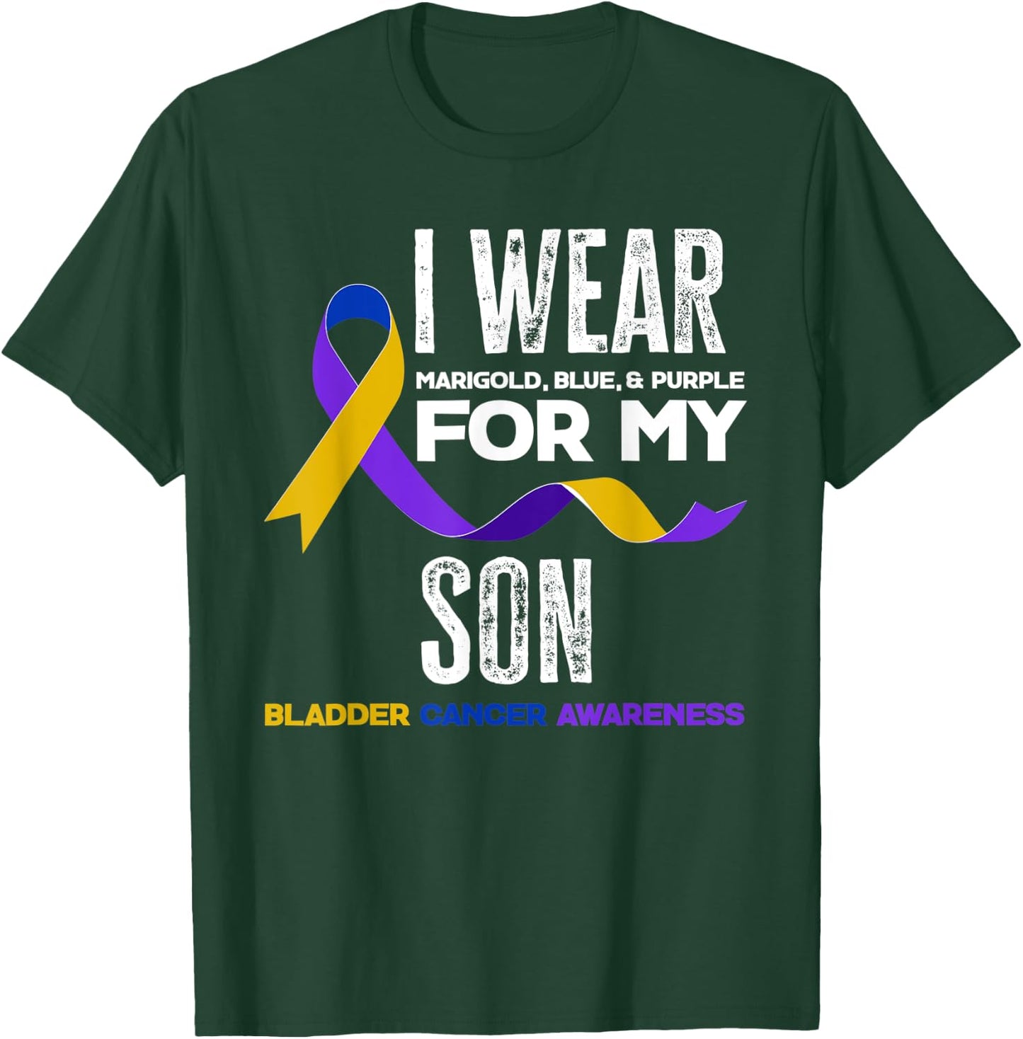 I Wear Marigold, Blue & Purple For My Son Bladder Cancer T-Shirt - T-Shirt | Forest
