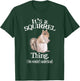 It's a Squirrel thing - Funny Animal Of The Forest Squirrel T-Shirt - T-Shirt | Forest