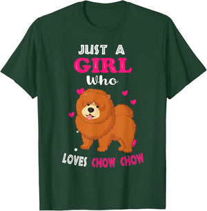 Just a Girl Who Loves Chow Chow - Funny Chow Chow Lover Girl T-Shirt - T-Shirt | Forest