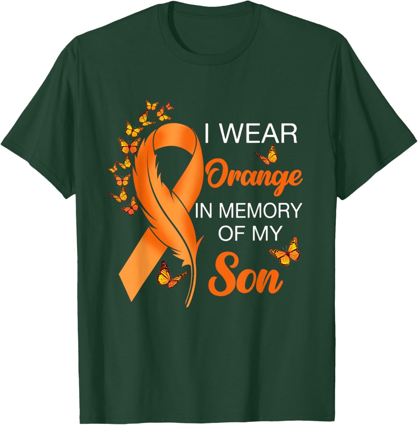 I Wear Orange In Memory Of My Son Leukemia Awareness Cancer T-Shirt - T-Shirt | Forest