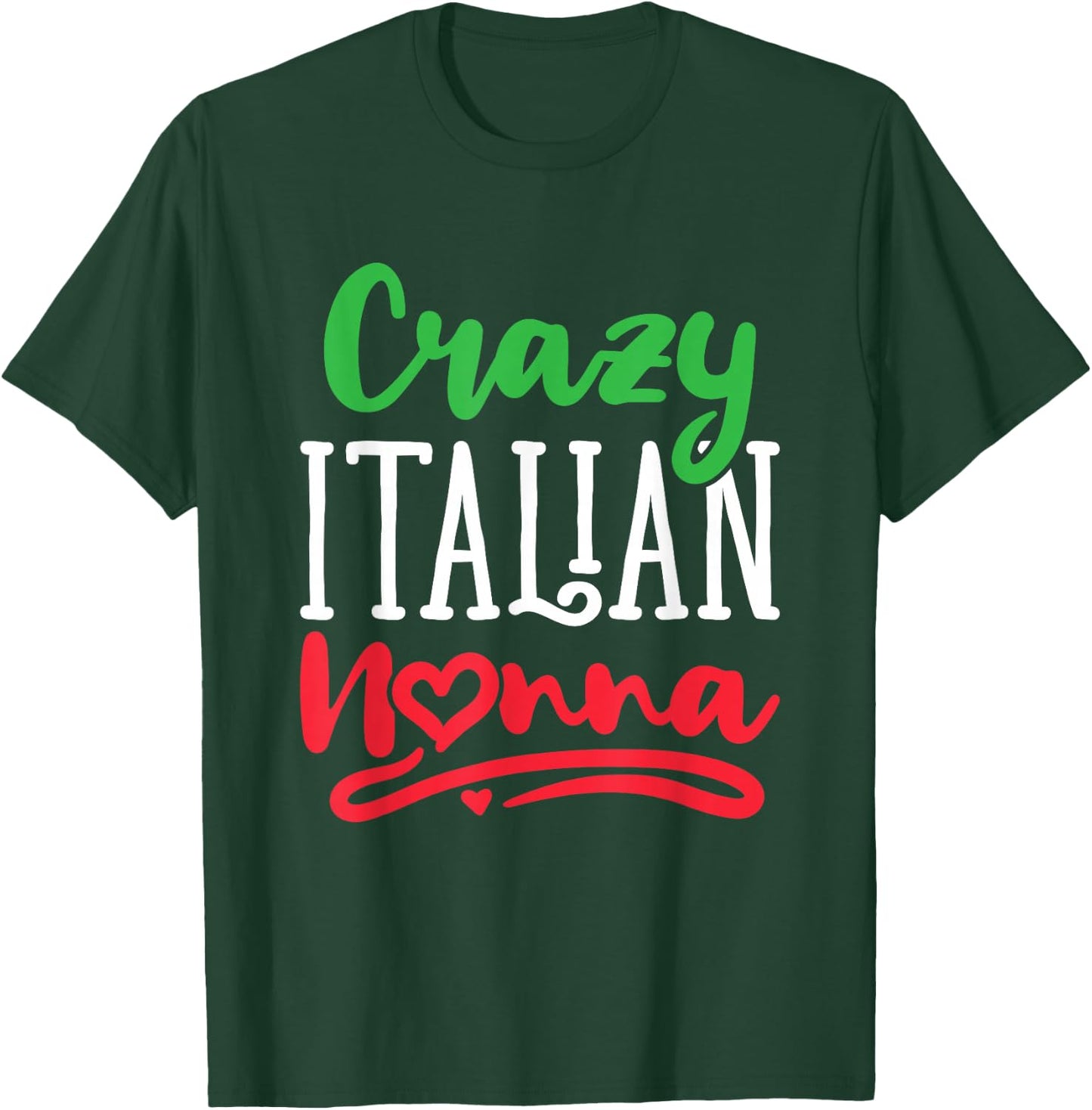 Crazy Italian Nonna Italy Grandma Grandmother Nonni T-Shirt - T-Shirt | Forest
