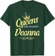 Queens Are Named Deanna T-Shirt - T-Shirt | Forest
