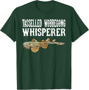 Tasselled Wobbegong Wisperer Funny Shark Lover Gift T-Shirt - T-Shirt | Forest