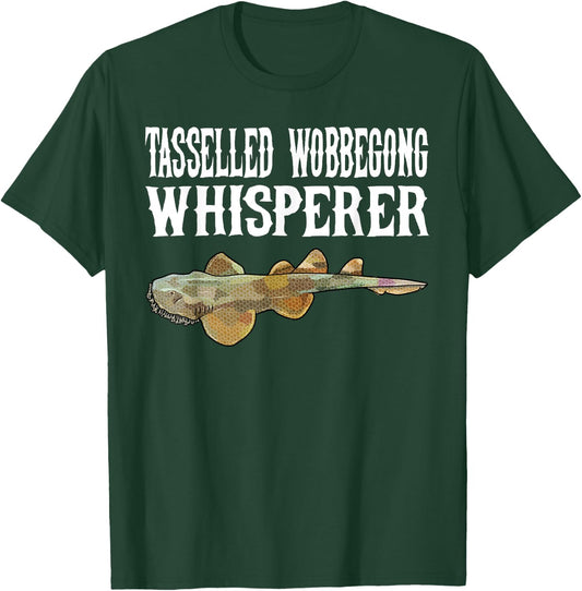 Tasselled Wobbegong Wisperer Funny Shark Lover Gift T-Shirt - T-Shirt | Forest