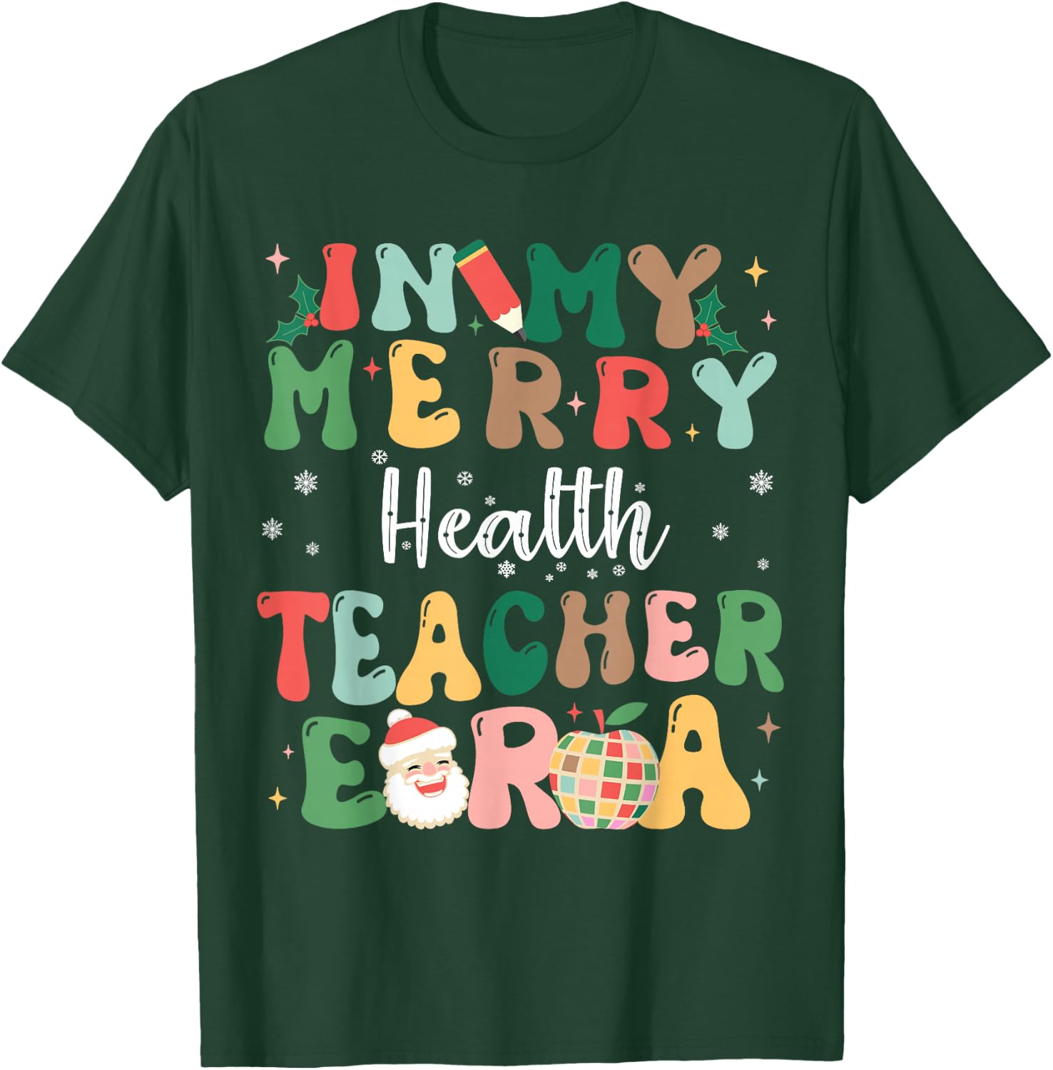 In My Merry Health Teacher Era Retro Christmas T-Shirt - T-Shirt | Forest