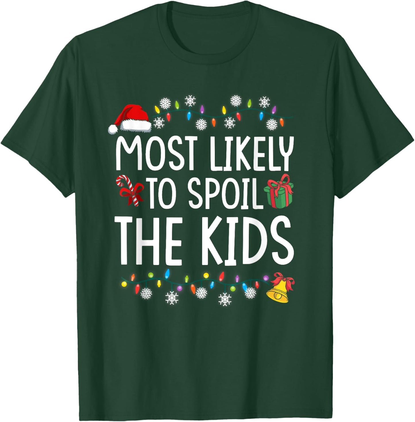 Most Likely to Spoil Kids Matching Family Christmas Family T-Shirt - T-Shirt | Forest