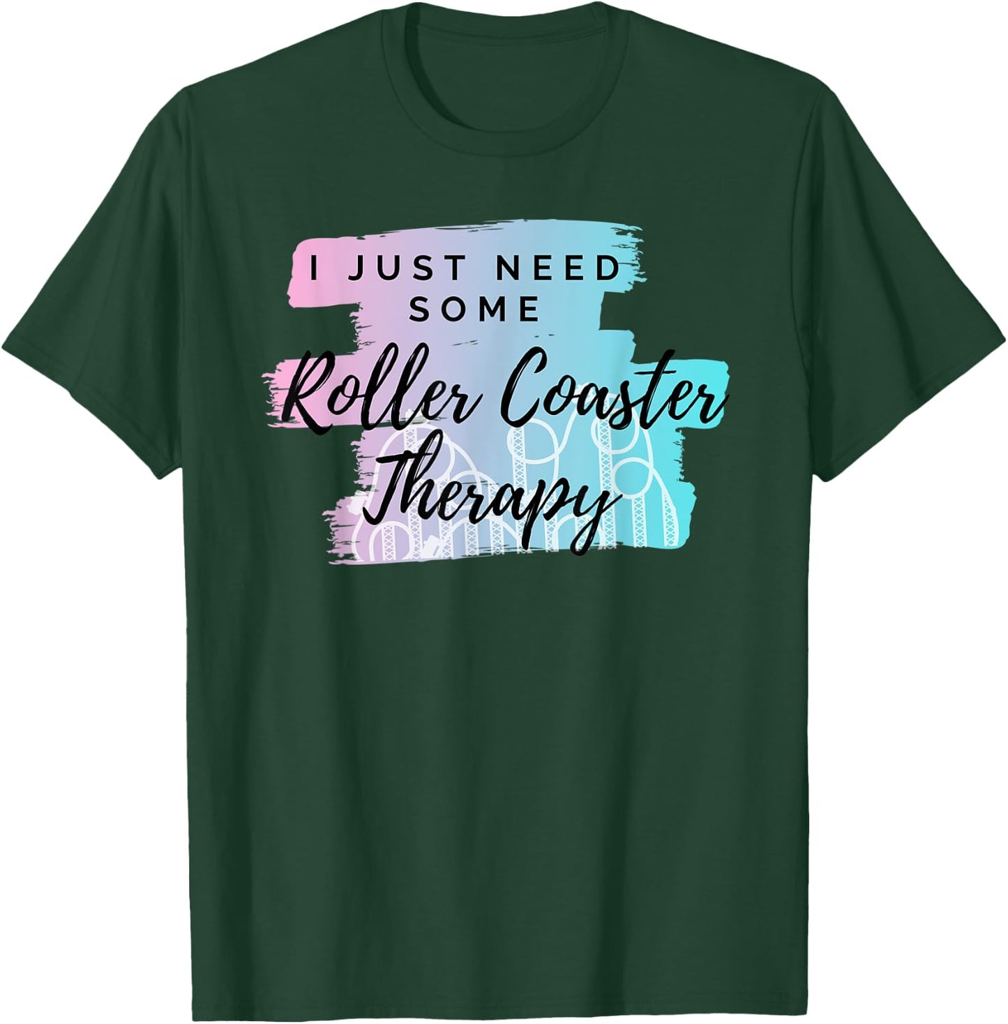 Roller Coaster Therapy T-Shirt - T-Shirt | Forest