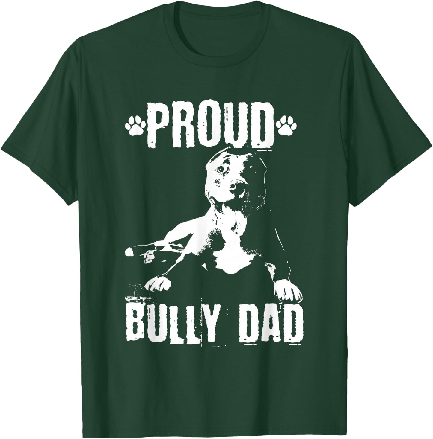 Bully Dad | American Bully Pitbull Dog Owner T-Shirt - T-Shirt | Forest