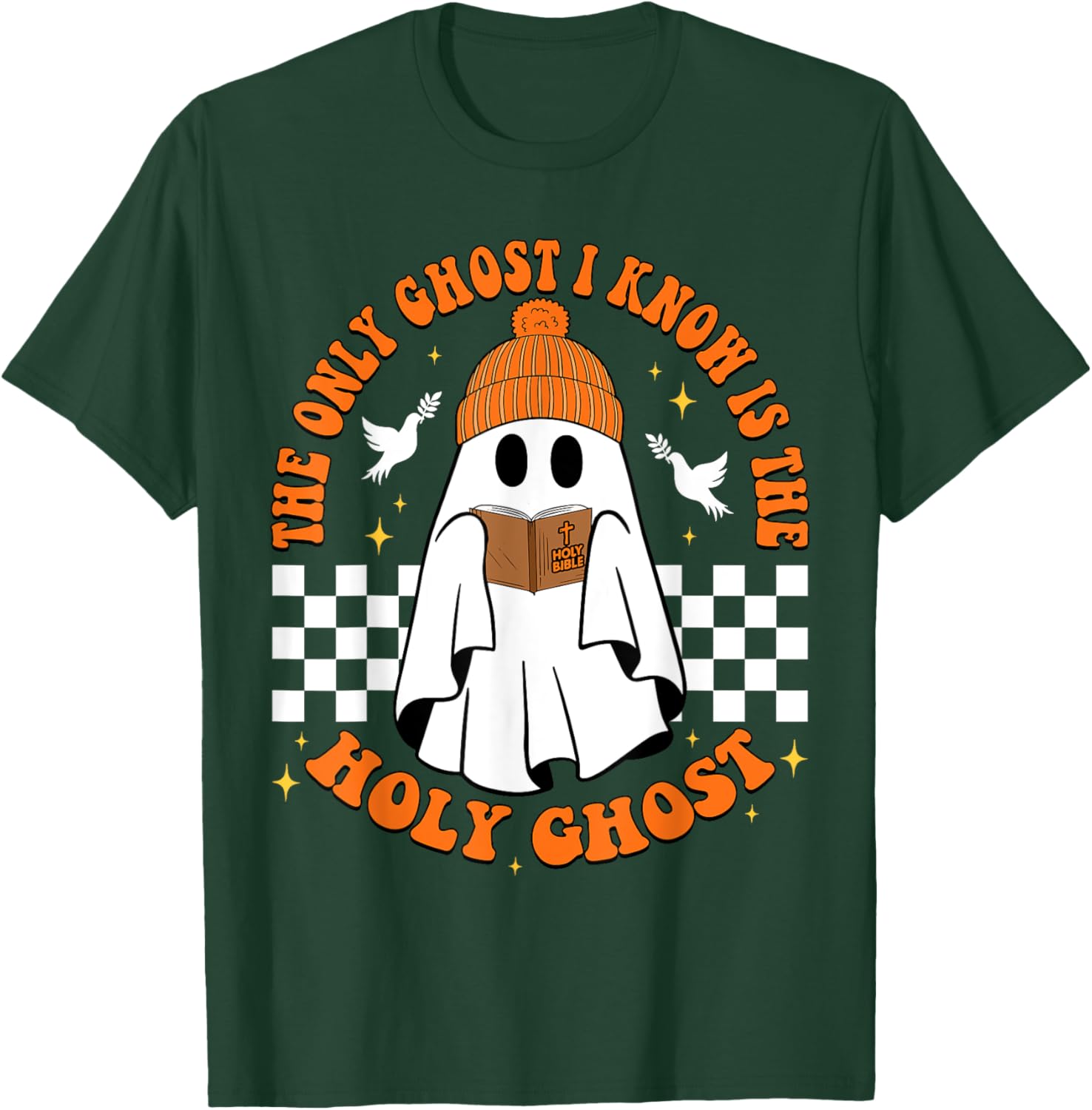 The Only Ghost I Know Is The Holy Ghost Halloween Boo Bible T-Shirt - T-Shirt | Forest