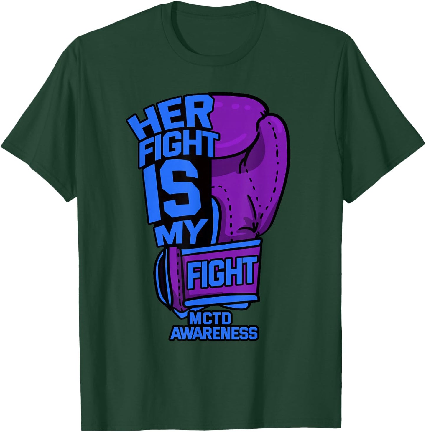Her Fight My Fight Mixed Connective Tissue Disease MCTD Gift T-Shirt - T-Shirt | Forest