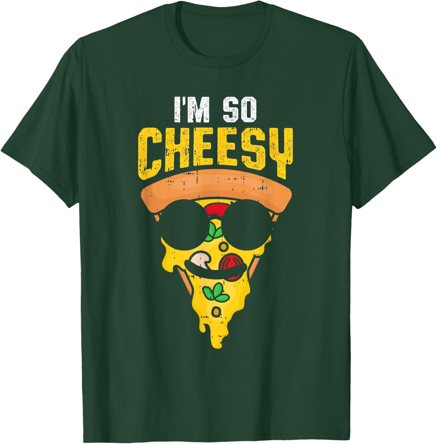 Funny Pizza Im So Cheesy Food Humor T-Shirt - T-Shirt | Forest