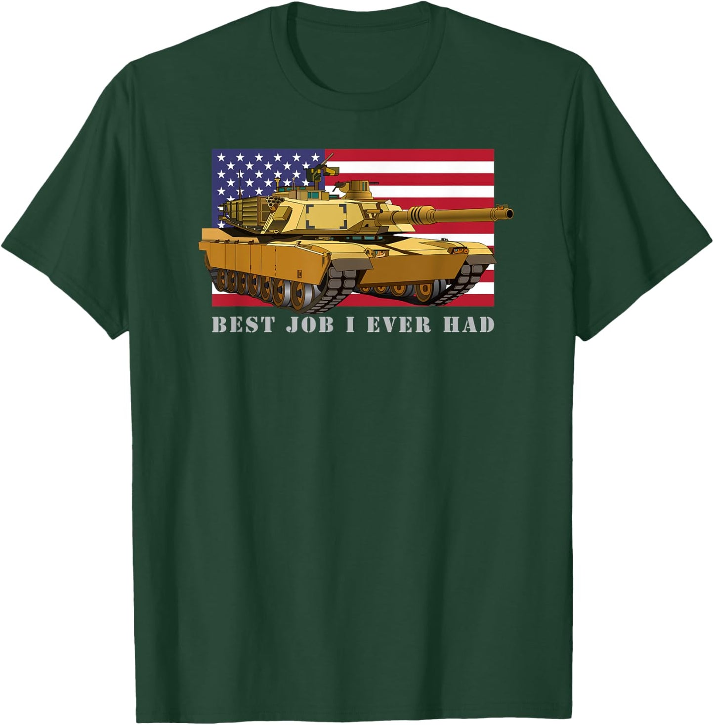 M1A2 Abrams Tank Tanker Best Job I Ever Had American Flag T-Shirt - T-Shirt | Forest