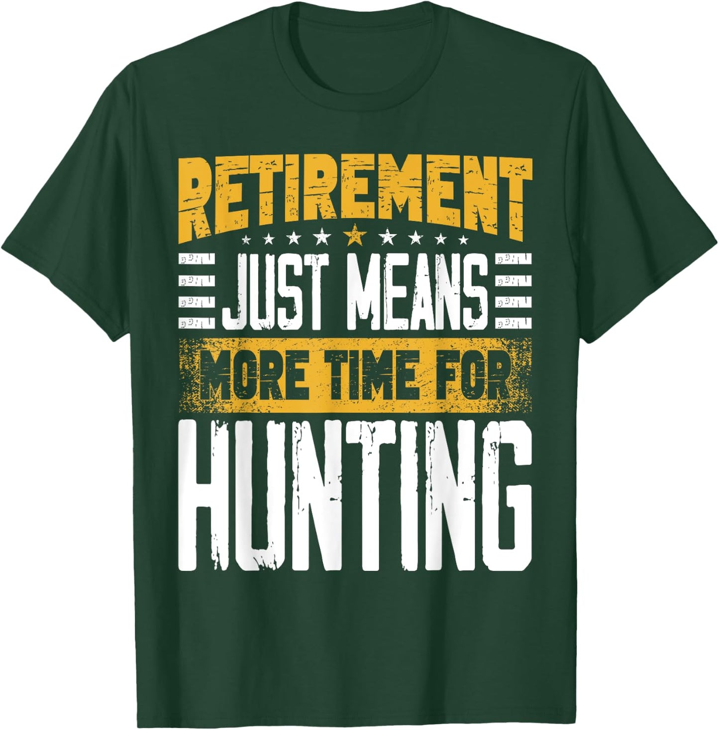 Hunter Hunting Gear Deerhunter Bowhunter Retired Retirement T-Shirt - T-Shirt | Forest