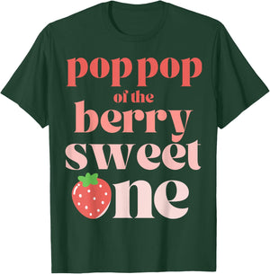 Pop Pop of the Berry Sweet One Strawberry T-Shirt - T-Shirt | Forest