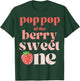 Pop Pop of the Berry Sweet One Strawberry T-Shirt - T-Shirt | Forest