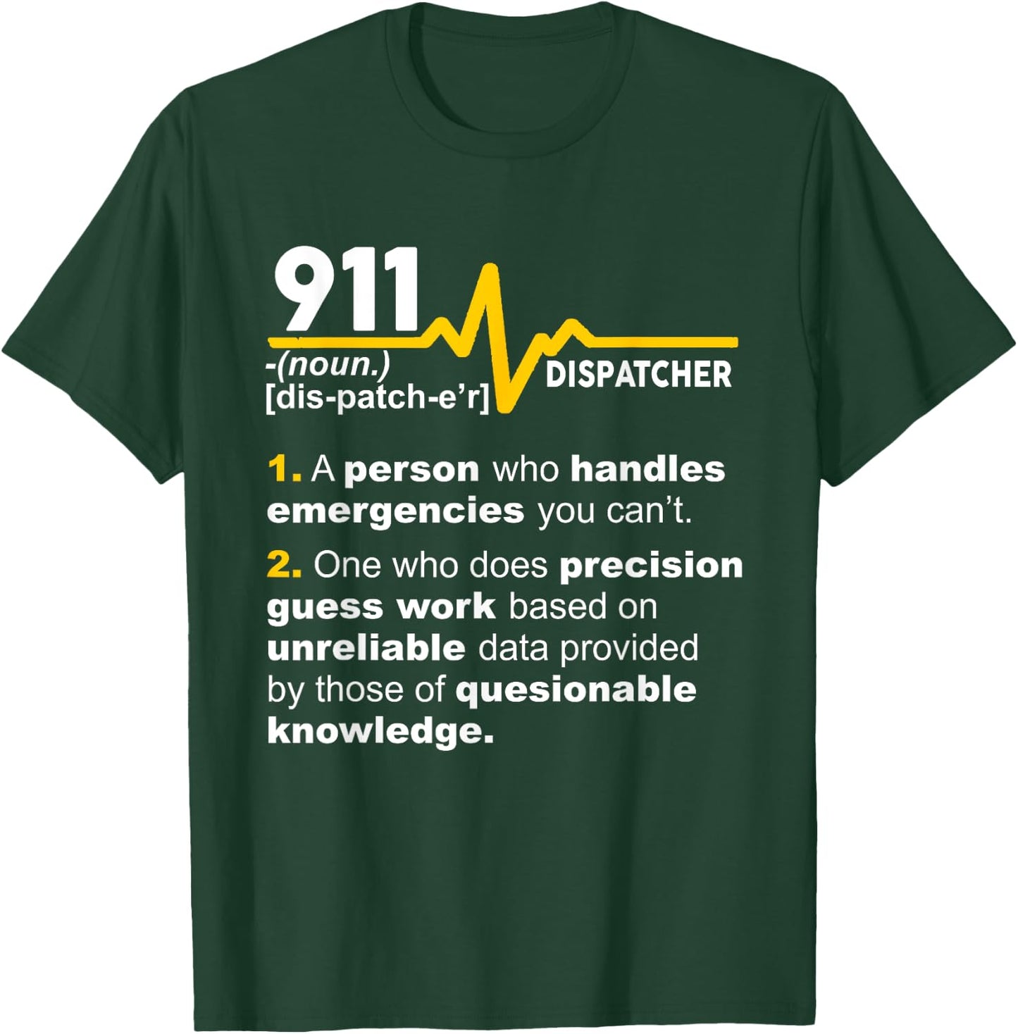 911 Dispatcher Definition Handles Emergencies Dispatch T-Shirt - T-Shirt | Forest