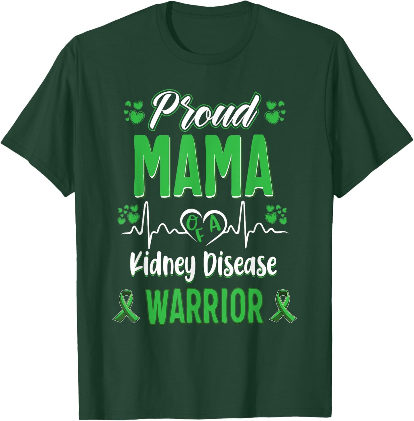proud Mama kidney disease warrior awareness ribbon green T-Shirt - T-Shirt | Forest