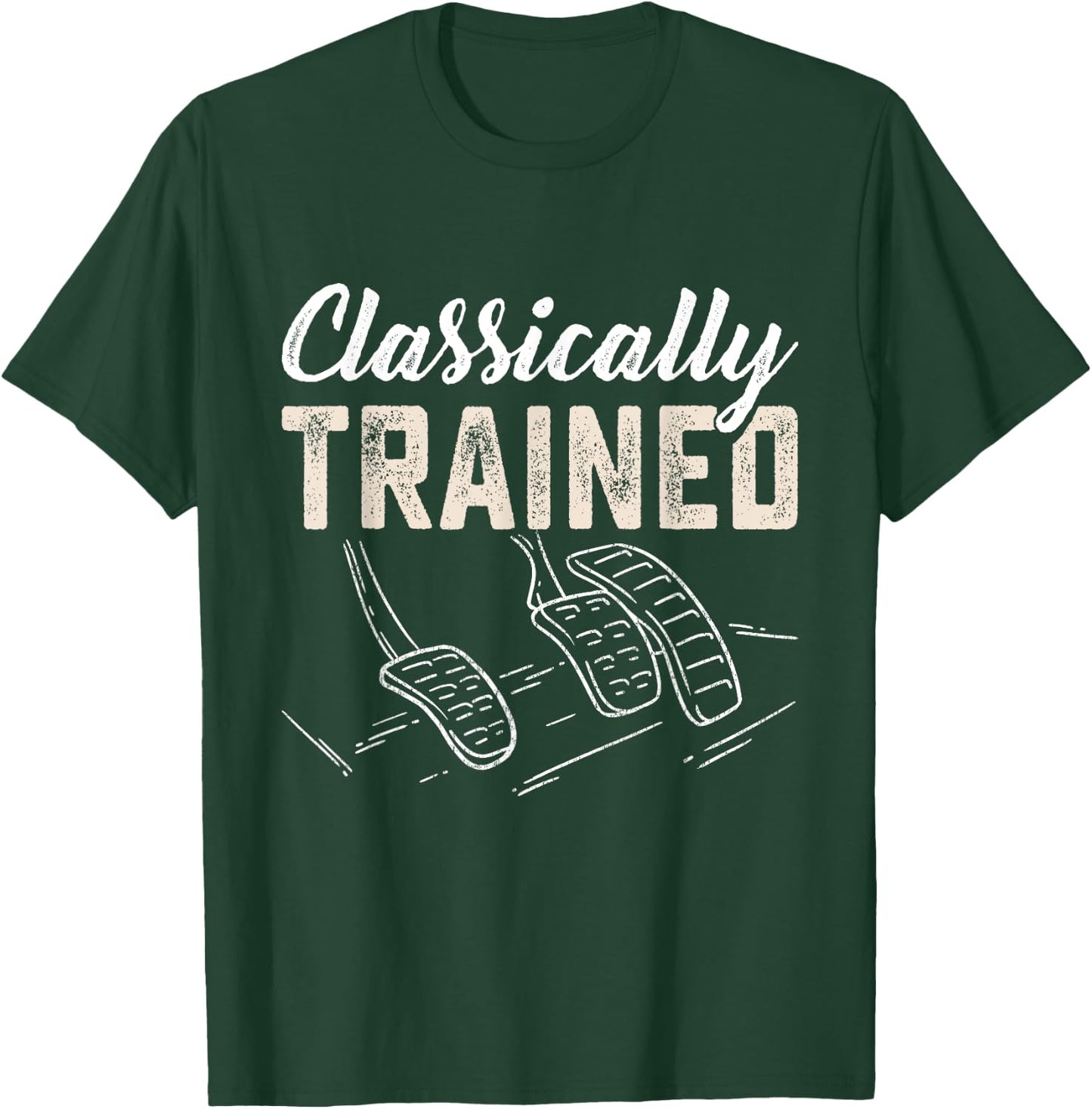 Classically Trained Retro Racing Three Pedals Manual Car Guy T-Shirt - T-Shirt | Forest