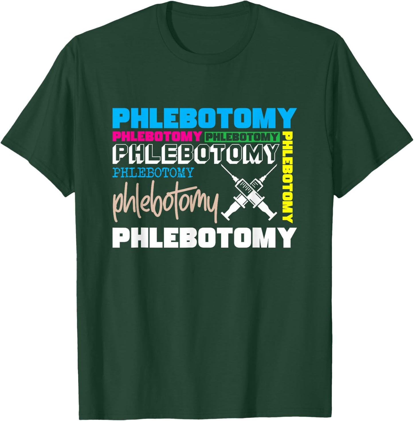 Phlebotomy Phlebologist Doctor Specialist Doctor Syringe Gift T-Shirt - T-Shirt | Forest