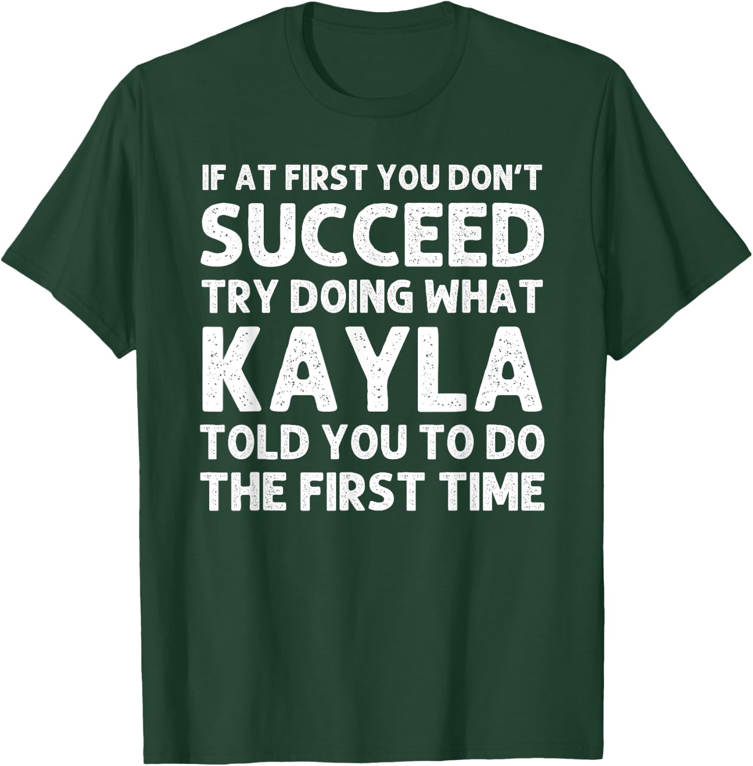 KAYLA Name Personalized Birthday Funny Christmas Joke T-Shirt - T-Shirt | Forest
