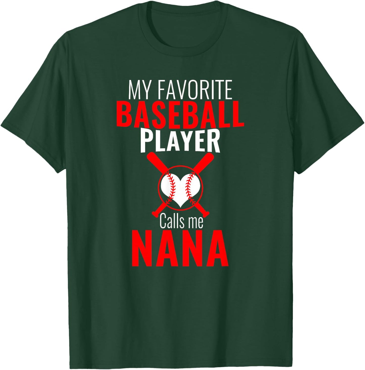 My Favorite Baseball Player Calls Me Nana Baseball Nana T-Shirt - T-Shirt | Forest