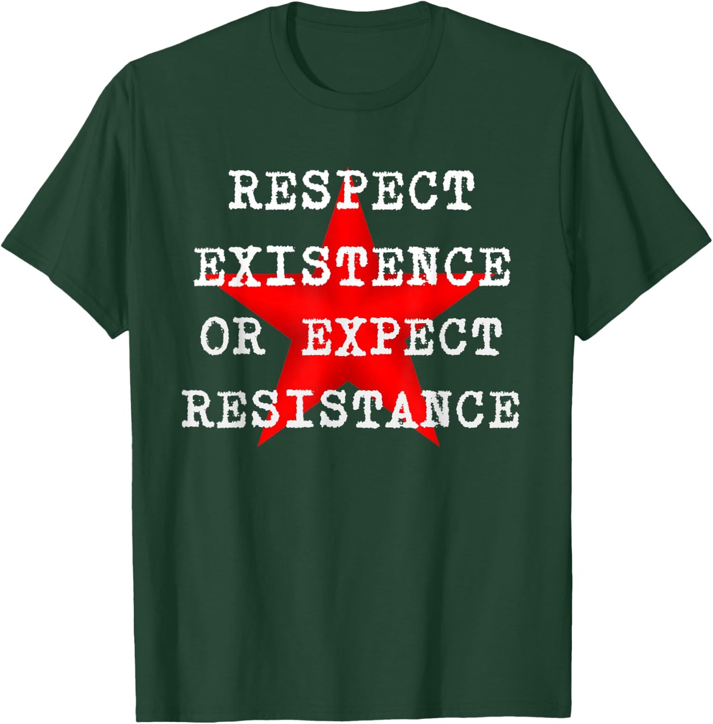 Respect Existence or Expect Resistance Red Star T-Shirt - T-Shirt | Forest