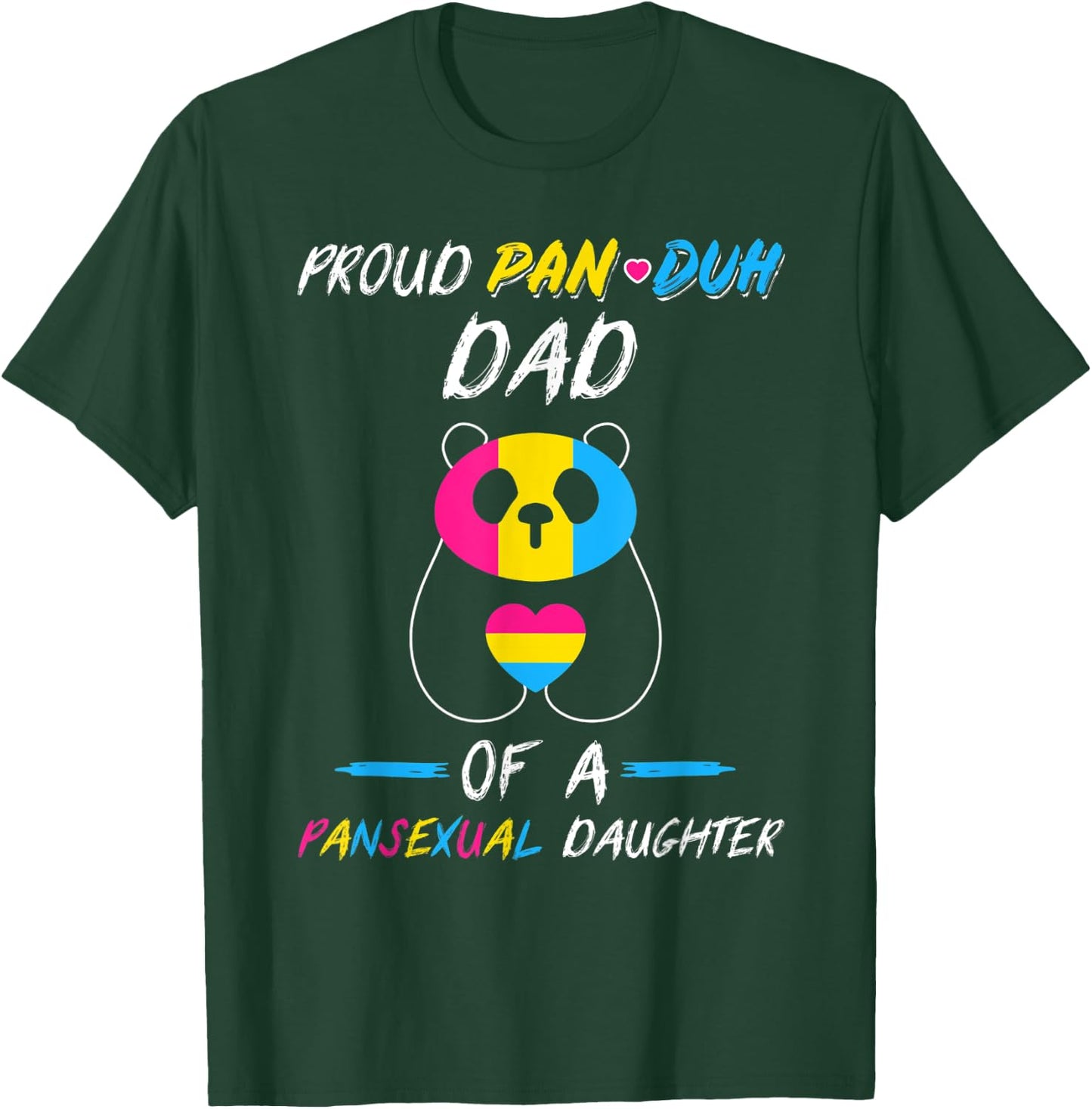 Proud Pan Duh Dad of a Pansexual Daughter Panda LGBT LGBTQ T-Shirt - T-Shirt | Forest