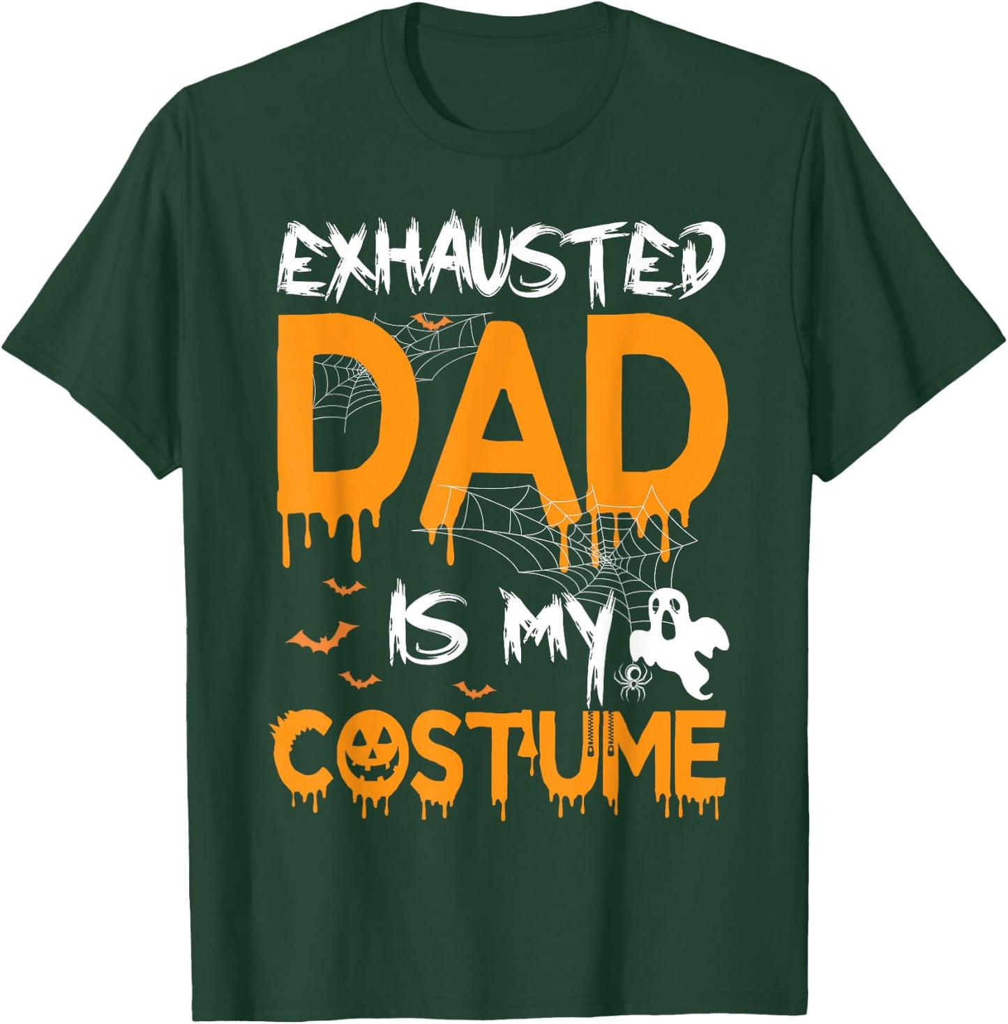 Exhausted Dad Is My Costume Funny Matching Dad Halloween T-Shirt - T-Shirt | Forest