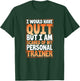 Funny Fitness Gym Workout Gift Women Exercise T-Shirt - T-Shirt | Forest