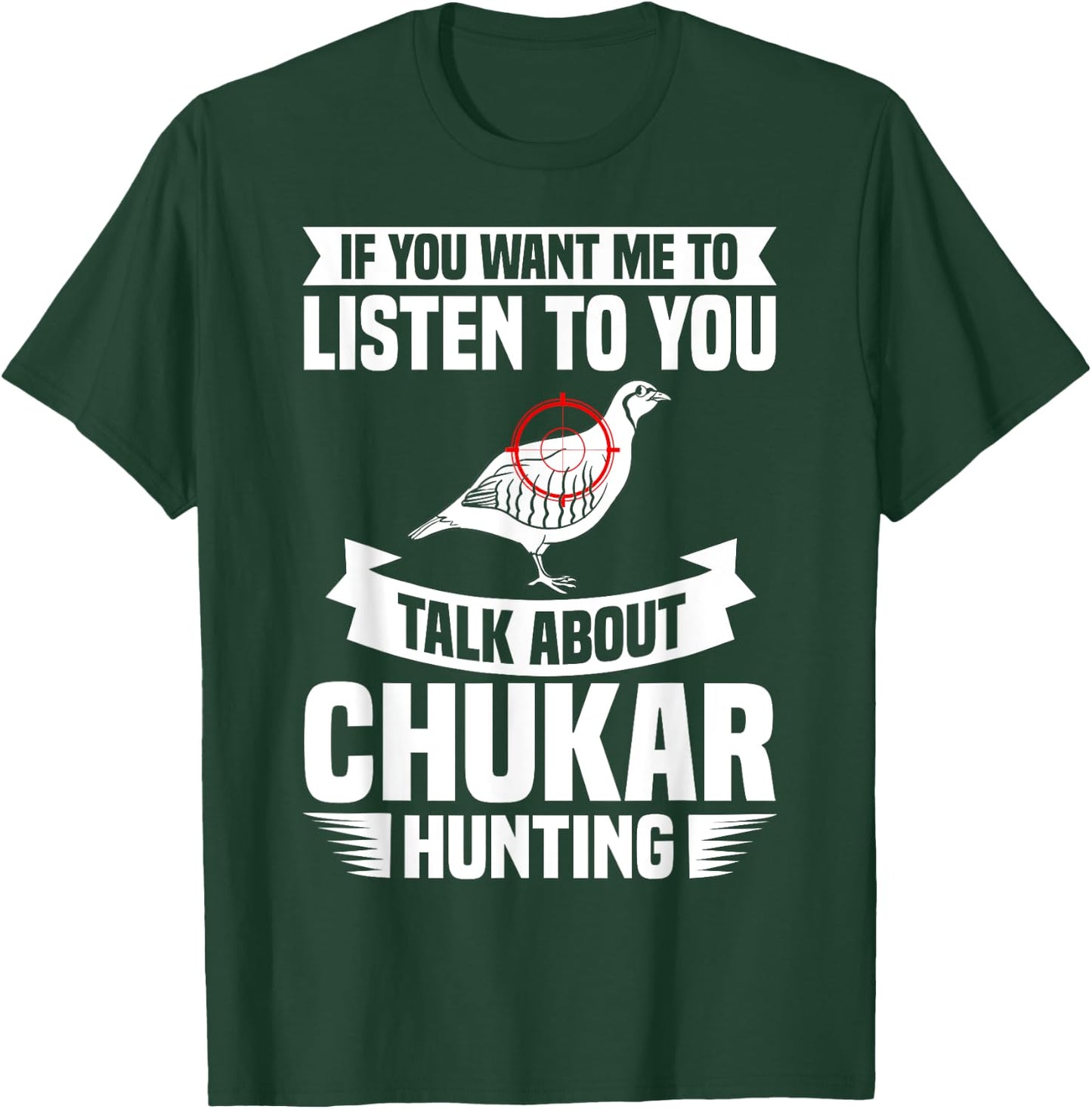 Chukar Hunting Bird Hunter Season T-Shirt - T-Shirt | Forest