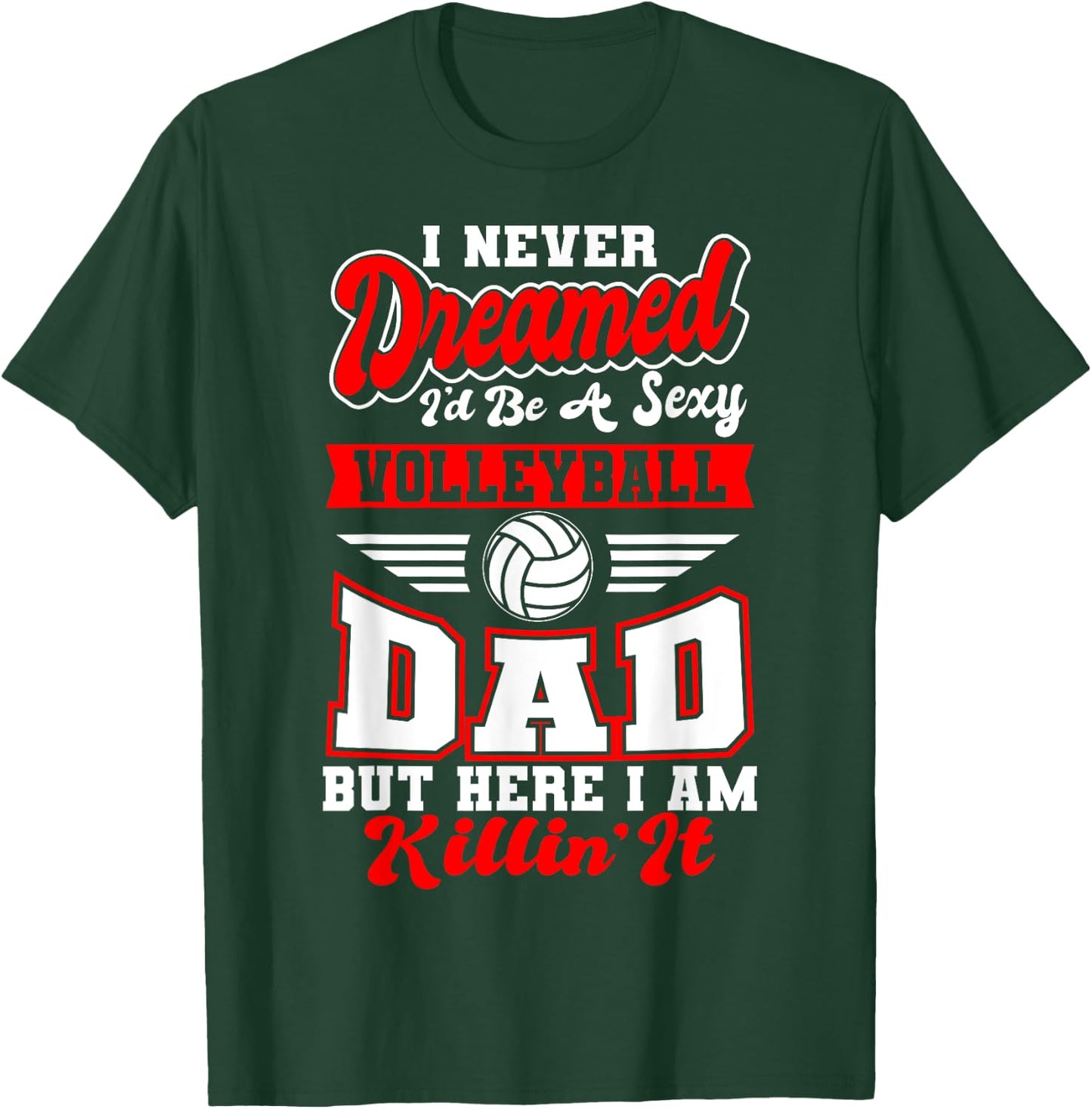 Volleyball Dad Fan Daddy Team Sport Player Father's Day T-Shirt - T-Shirt | Forest