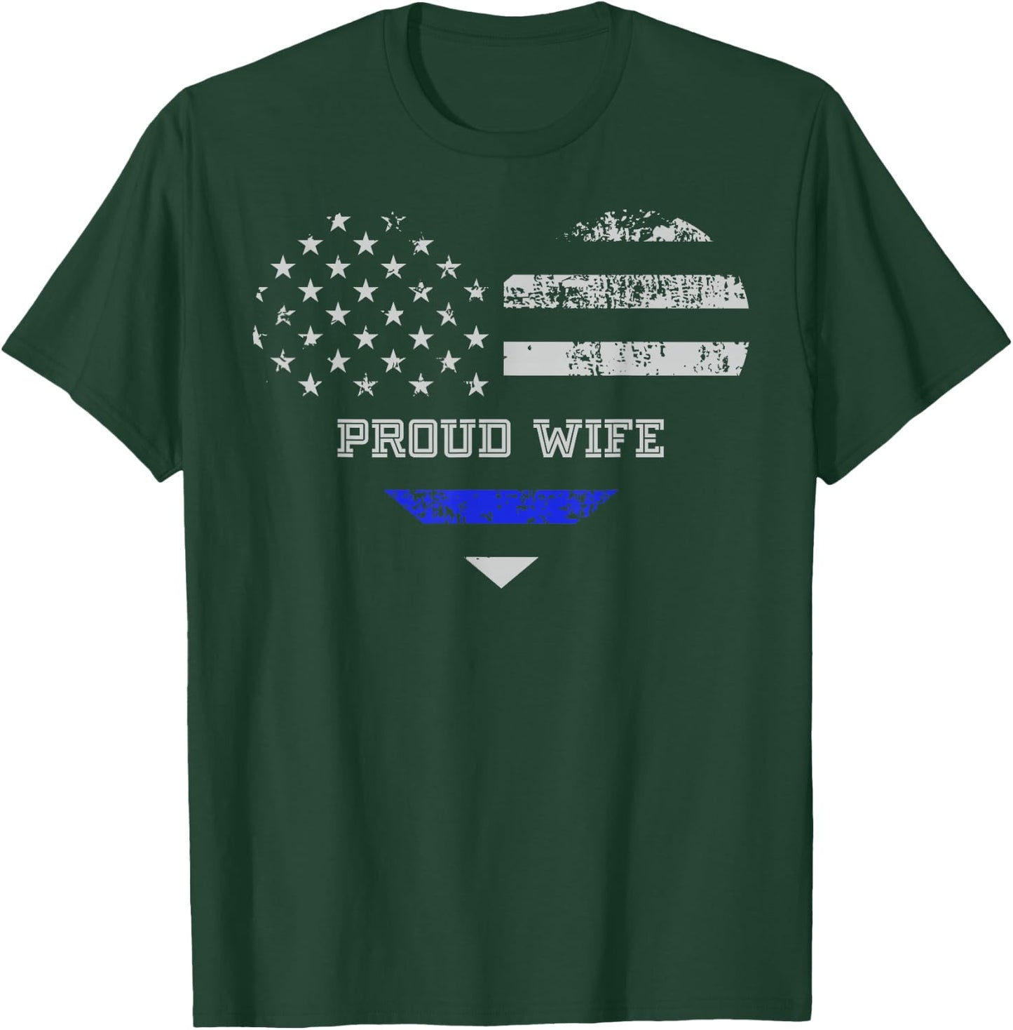 Blue Line Heart design Wife of Police Proud USA T-Shirt - T-Shirt | Forest