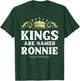 Kings Are Named RONNIE Gift Funny Personalized Name Joke Men T-Shirt - T-Shirt | Forest