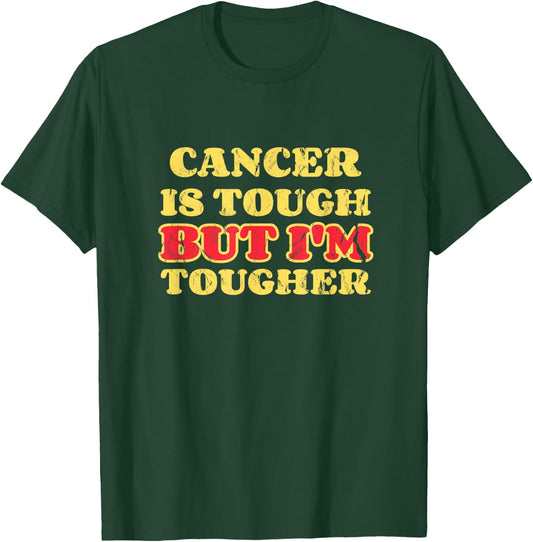 Cancer Sucks Cancer Is Tough But I’m Tougher T-Shirt - T-Shirt | Forest