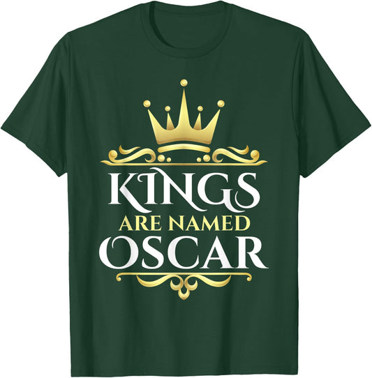 Kings Are Named Oscar T-Shirt - T-Shirt | Forest