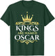 Kings Are Named Oscar T-Shirt - T-Shirt | Forest